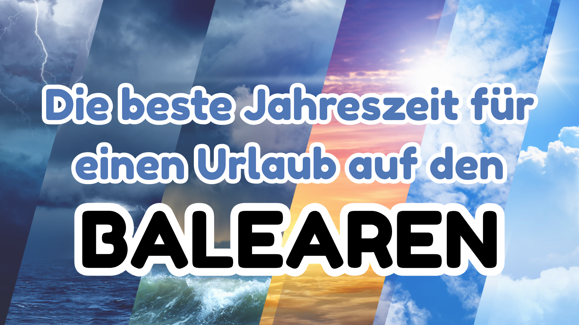 die beste Jahreszeit für einen Urlaub auf den Balearen