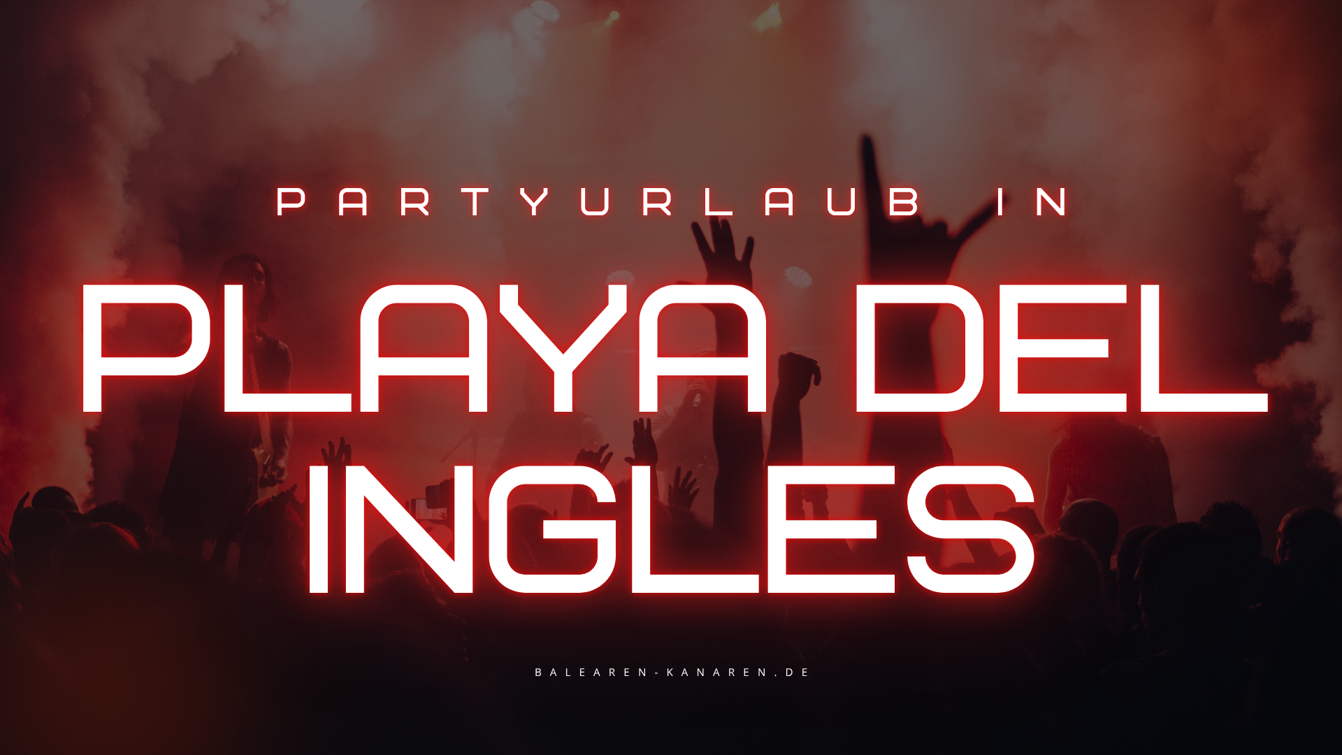 Partyurlaub in Playa del Ingles
