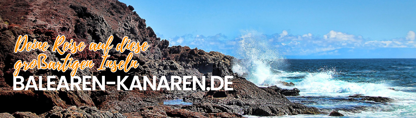 Balearen-Kanaren.de - Deine Reise auf diese großartigen Inseln